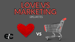 Love vs Marketing Similarities